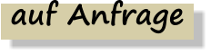 auf Anfrage