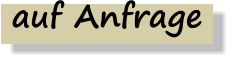 auf Anfrage