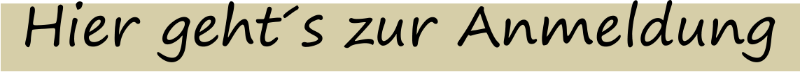 Hier gehts zur Anmeldung