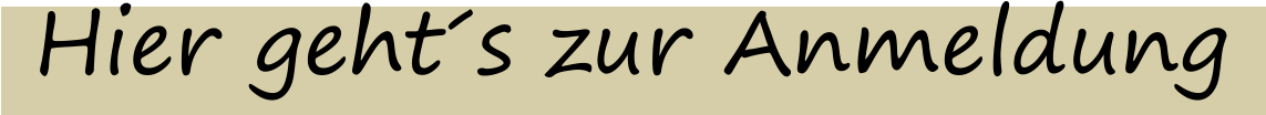 Hier gehts zur Anmeldung