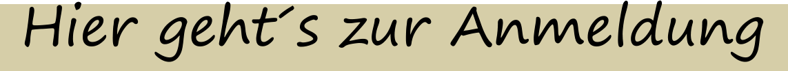 Hier gehts zur Anmeldung